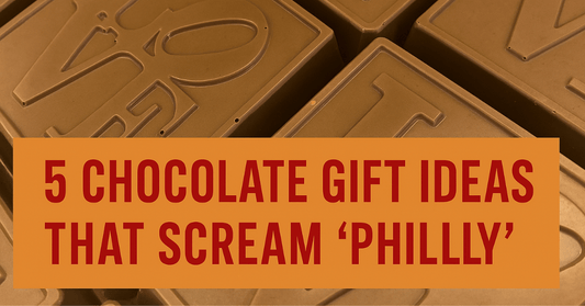 5 Chocolate Gift Ideas That Scream 'Philly - Mueller Chocolate Co