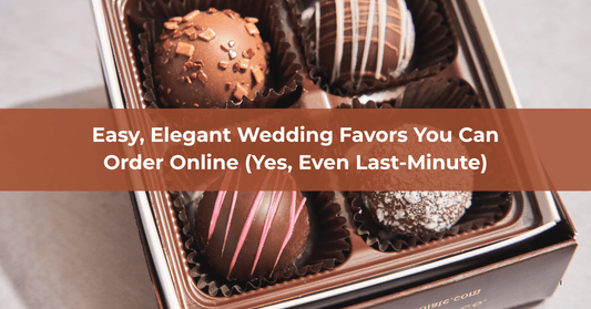 Easy, Elegant Wedding Favors You Can Order Online (Yes, Even Last-Minute) - Mueller Chocolate Co