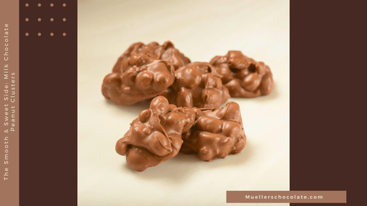 Milk Chocolate Peanut Clusters – Smooth & Sweet Treat - Mueller Chocolate Co