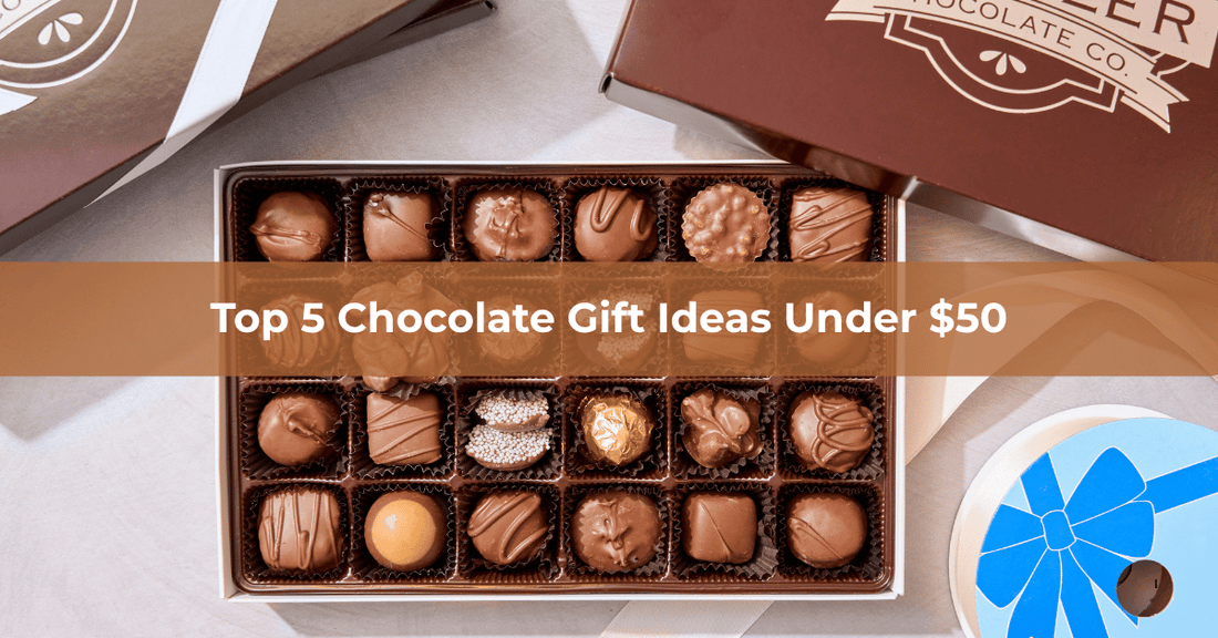 Top 5 Chocolate Gift Ideas Under $50 - Mueller Chocolate Co