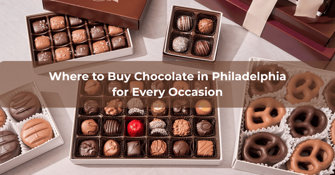 Where to Buy Chocolate in Philadelphia for Every Occasion - Mueller Chocolate Co
