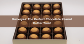 Buckeyes: The Perfect Chocolate Peanut Butter Treat - Mueller Chocolate Co