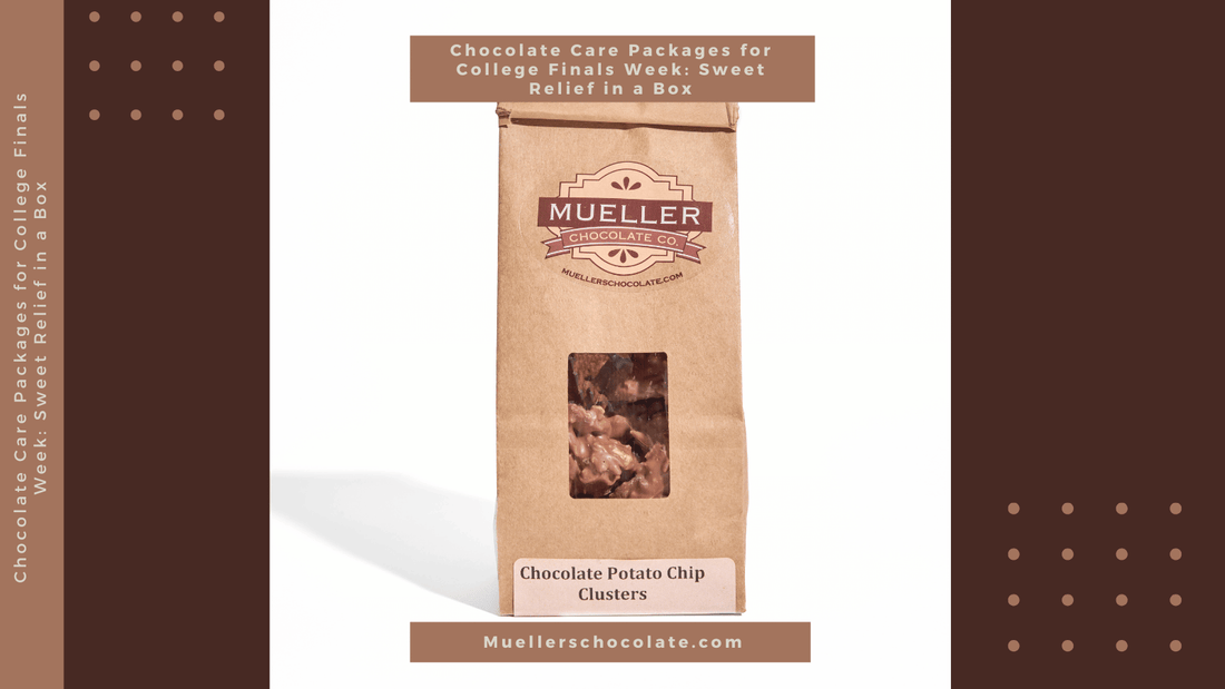Chocolate Care Packages for College Finals Week: Sweet Relief in a Box - Mueller Chocolate Co