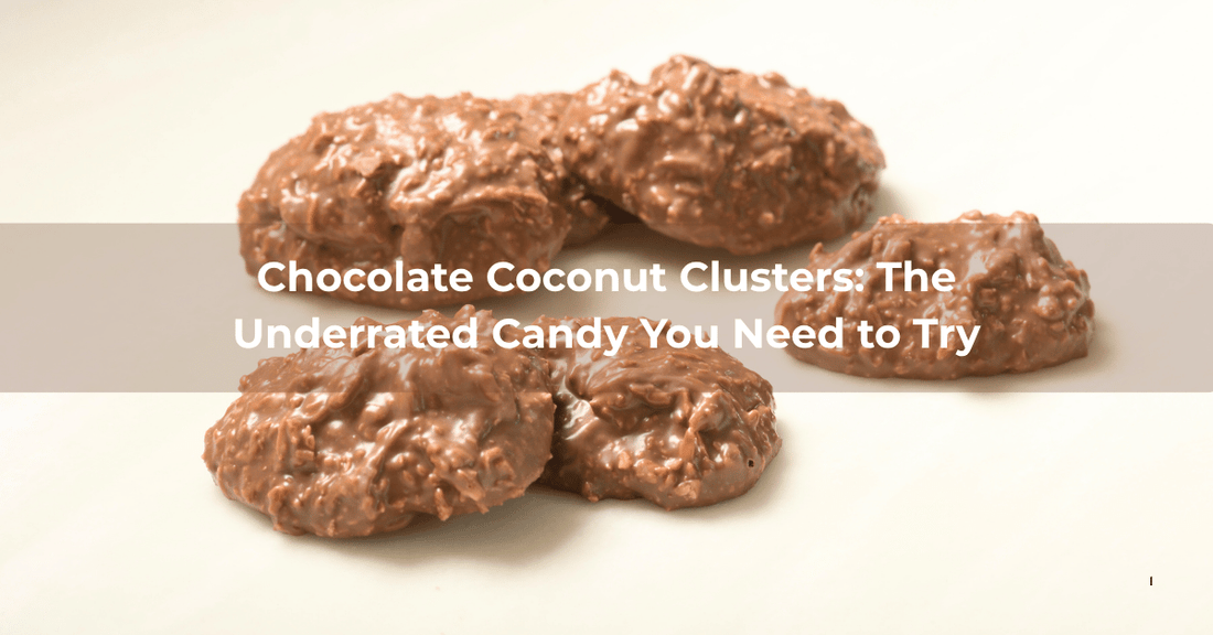 Chocolate Coconut Clusters: The Underrated Candy You Need to Try - Mueller Chocolate Co