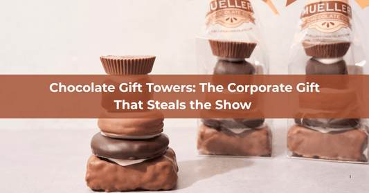 Chocolate Gift Towers: The Corporate Gift That Steals the Show - Mueller Chocolate Co
