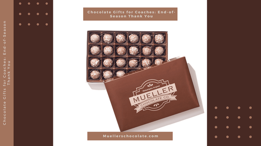 Chocolate Gifts for Coaches (End-of-Season Thank You Gifts) - Mueller Chocolate Co