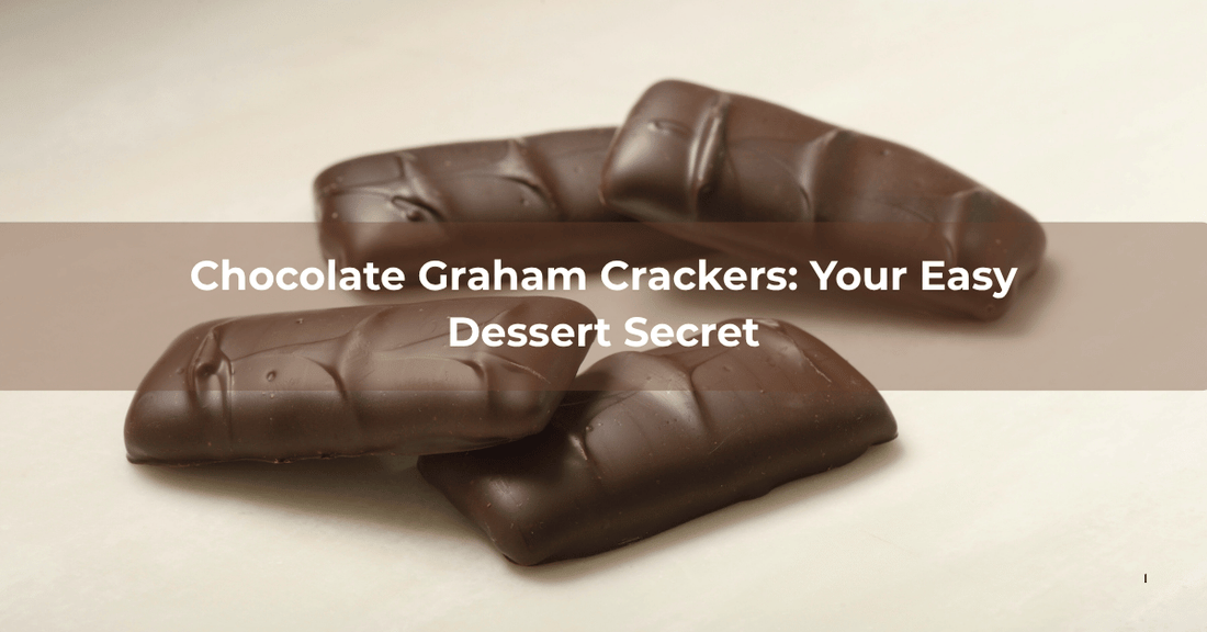 Chocolate Graham Crackers: Your Easy Dessert Secret - Mueller Chocolate Co