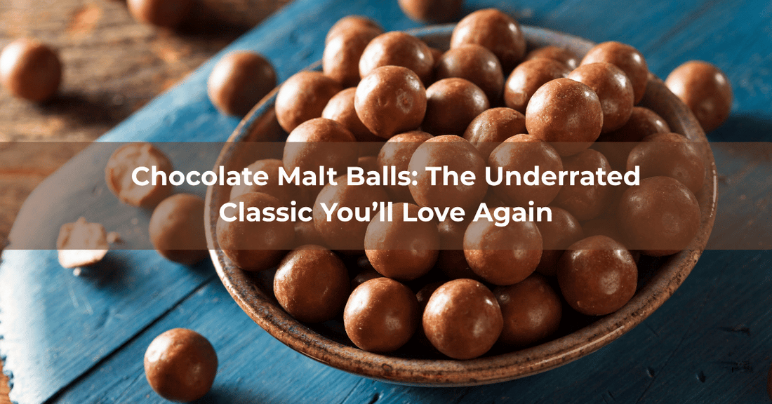 Malted Milk Balls: The Underrated Classic You’ll Love Again - Mueller Chocolate Co