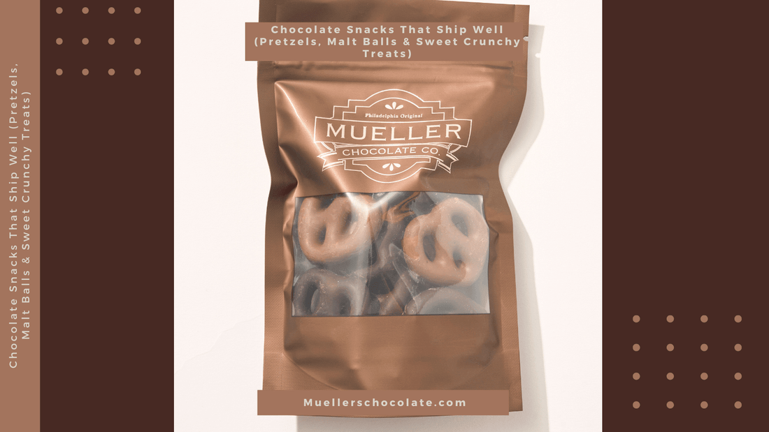 Chocolate Snacks That Ship Well (Pretzels, Malt Balls , Sweet Crunchy Treats) - Mueller Chocolate Co