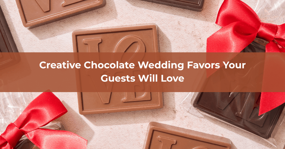 Creative Chocolate Wedding Favors Your Guests Will Love - Mueller Chocolate Co