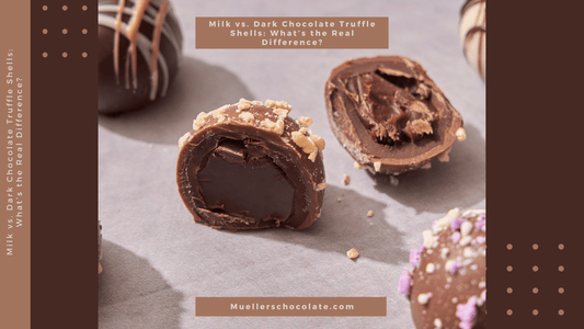 Milk vs. Dark Chocolate Truffle Shells: What’s the Real Difference? - Mueller Chocolate Co