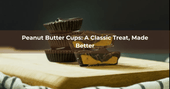 Peanut Butter Cups: A Classic Treat, Made Better - Mueller Chocolate Co