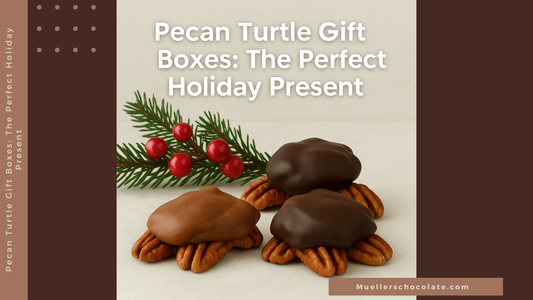 Pecan Turtle Gift Boxes: The Perfect Holiday Present - Mueller Chocolate Co