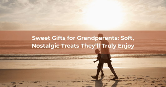 Sweet Gifts for Grandparents: Soft, Nostalgic Treats They’ll Truly Enjoy - Mueller Chocolate Co