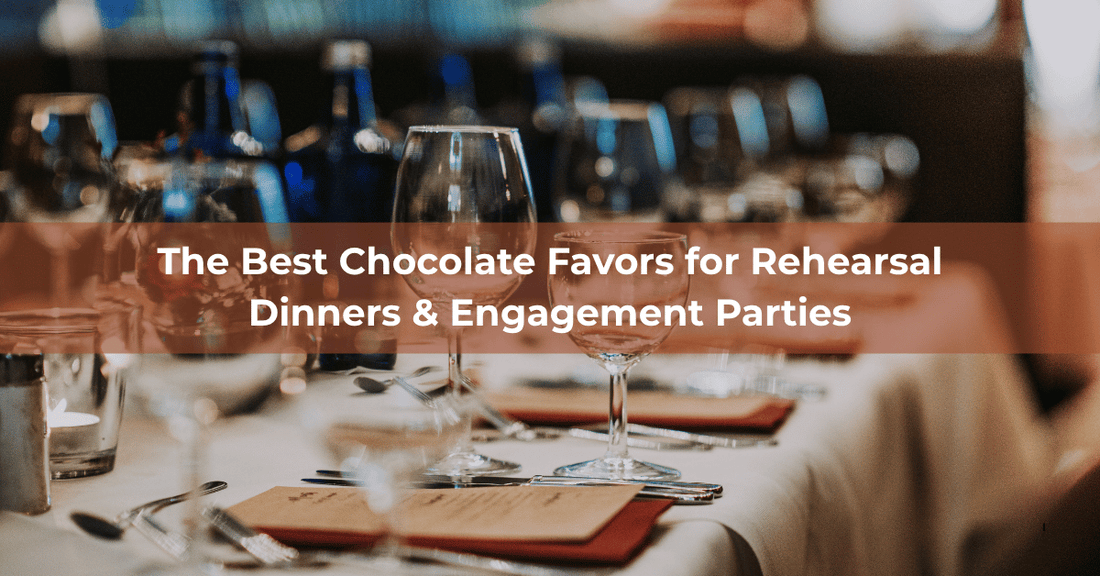 The Best Chocolate Favors for Rehearsal Dinners &amp; Engagement Parties - Mueller Chocolate Co