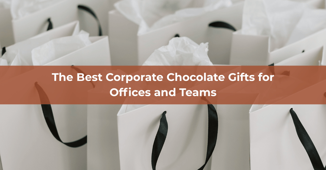The Best Corporate Chocolate Gifts for Offices and Teams - Mueller Chocolate Co