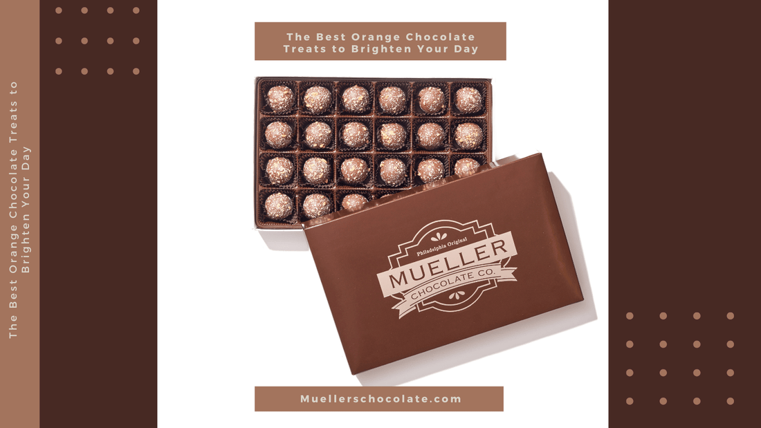 The Best Orange Chocolate Treats to Brighten Your Day - Mueller Chocolate Co