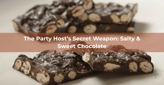 The Party Host’s Secret Weapon: Salty and Sweet Chocolate - Mueller Chocolate Co