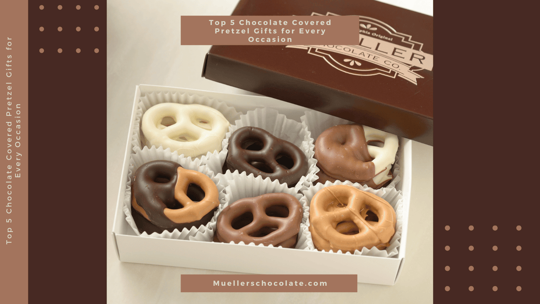 Top 5 Chocolate Covered Pretzel Gifts for Every Occasion - Mueller Chocolate Co