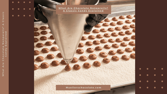 What Are Chocolate Nonpareils? A Classic Candy Explained - Mueller Chocolate Co