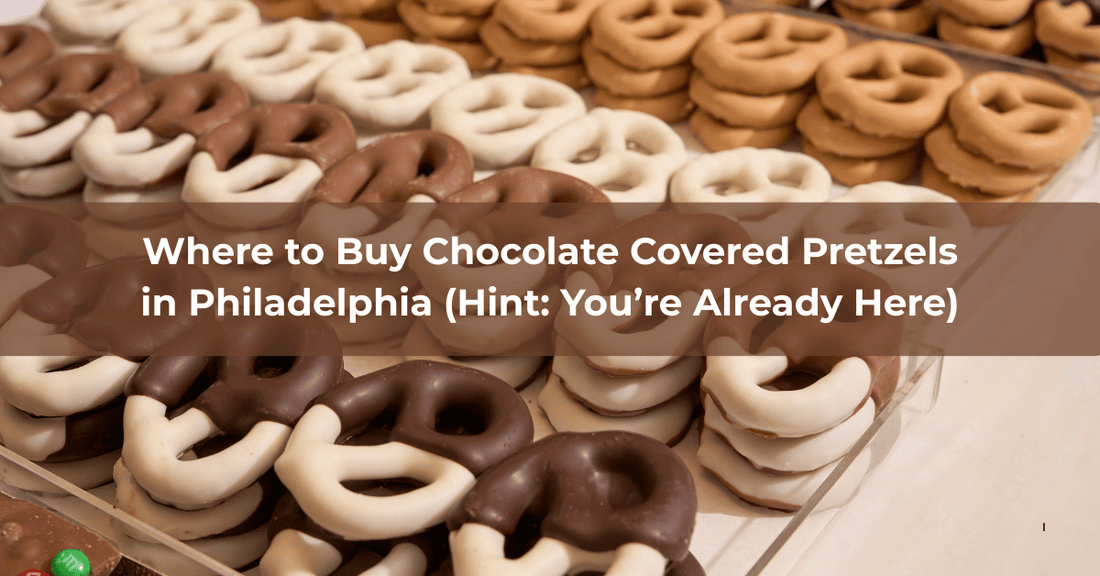 Where to Buy Chocolate Covered Pretzels in Philadelphia (Hint: You’re Already Here) - Mueller Chocolate Co