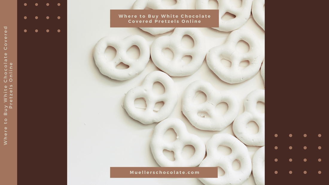 Where to Buy White Chocolate Covered Pretzels Online - Mueller Chocolate Co