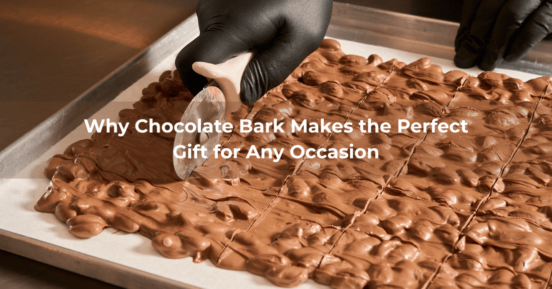 Why Chocolate Bark Makes the Perfect Gift for Any Occasion - Mueller Chocolate Co